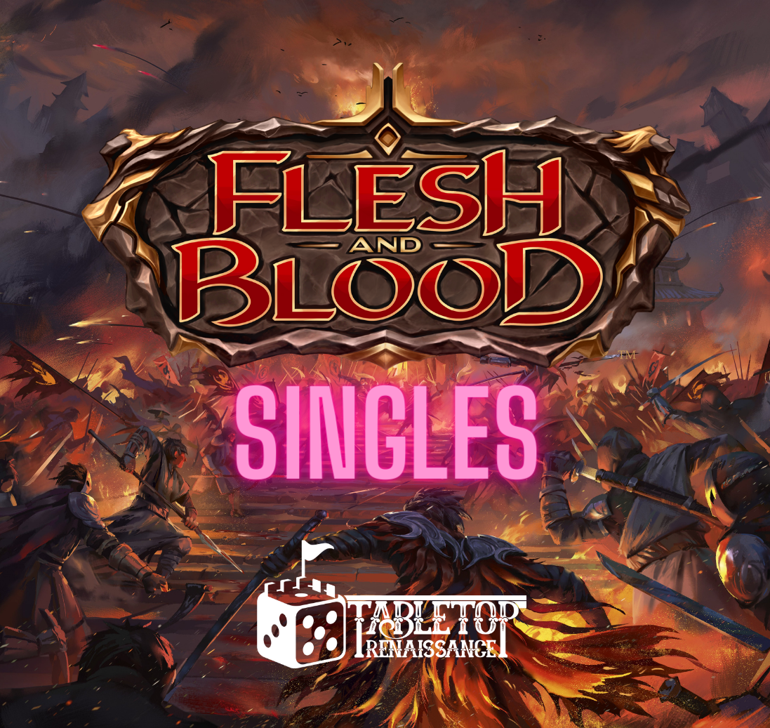 Flesh and Blood Singles Tabletop Renaissance Games & Hobbies