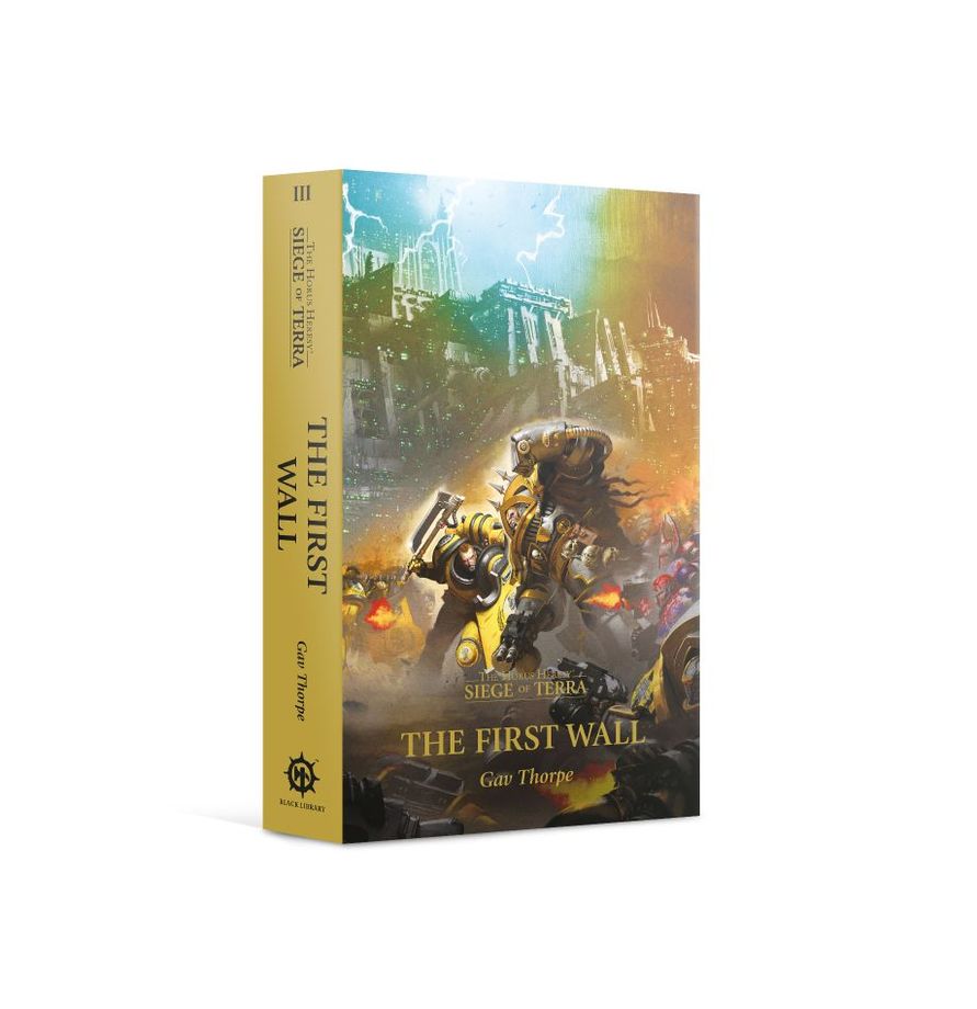 The Horus Heresy: Siege of Terra Book 3 - The First Wall (PB)