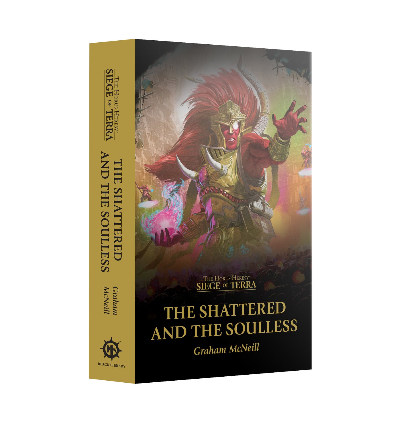 Black Library: Siege of Terra - The Shattered and the Soulless (PB)