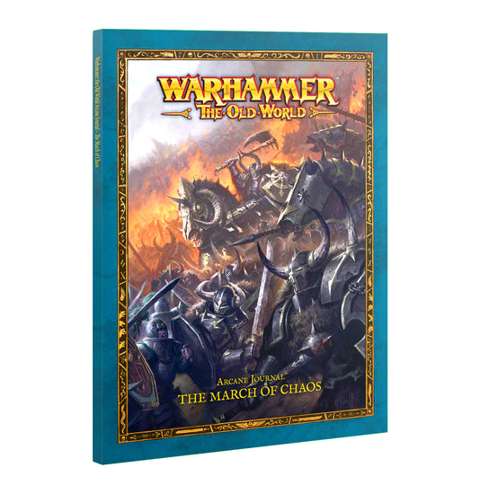 The Old World: Arcane Journal: The March Of Chaos