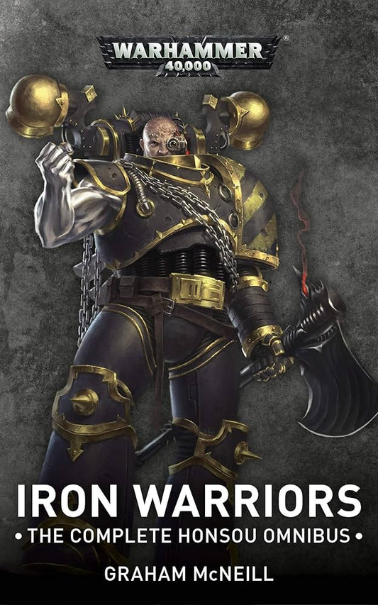 Black Library: Iron Warriors - The Complete Honsou Omnibus