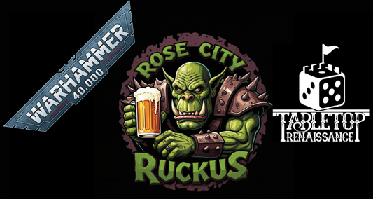 Rose City Ruckus Warhammer 40k RTT (February 21st)