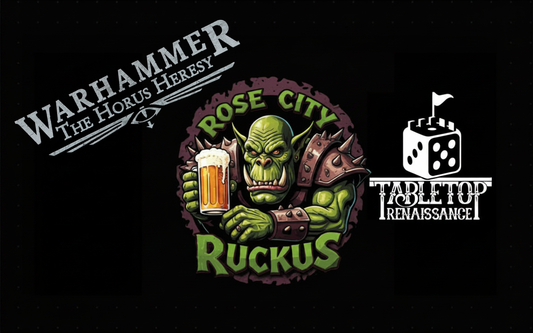 Rose City Ruckus Horus Heresy Tournament (August 23rd)