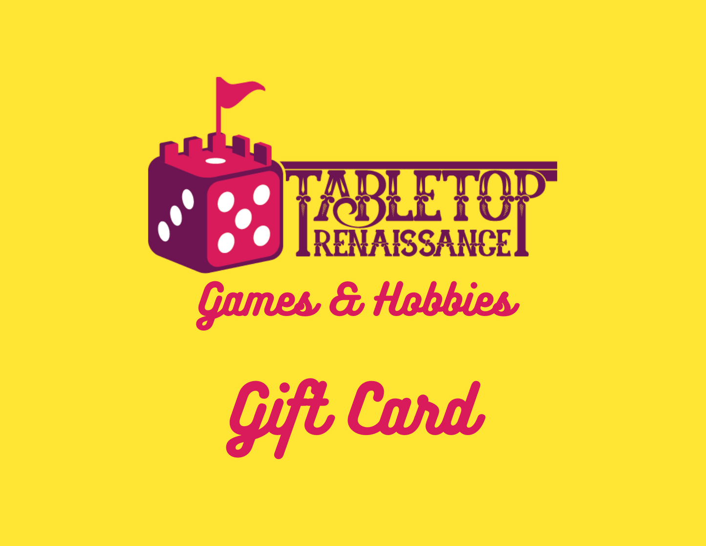 Tabletop Renaissance Games & Hobbies Gift Card